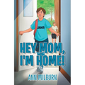 Hey Mom, I'm Home!