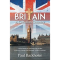 Britain, a Christian Country: A Nation Defined by Christianity and the Bible, and the Social Changes that Challenge this Biblical Heritage