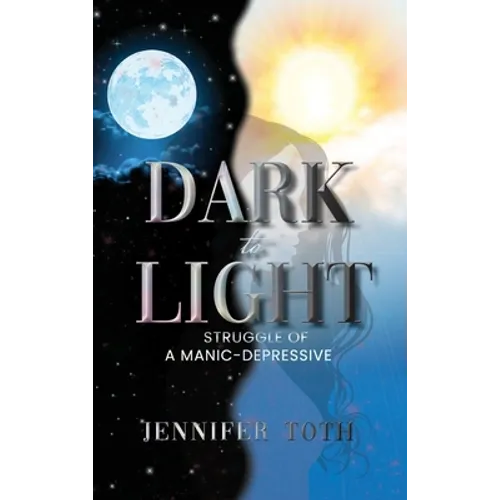 Dark to Light: Struggle of a Manic-Depressive
