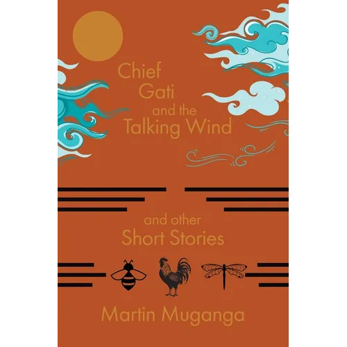 Chief Gati and the Talking Wind and Other Short Stories