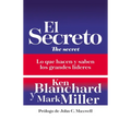 El Secreto: Lo Que Saben Y Hacen Los Grandes Líderes