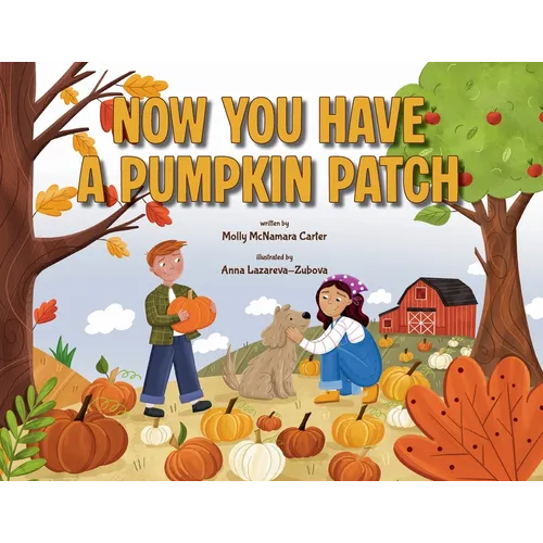 Now You Have a Pumpkin Patch