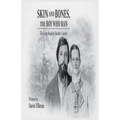 SKIN AND BONES, THE BOY WHO RAN The Long Road to Hardin County