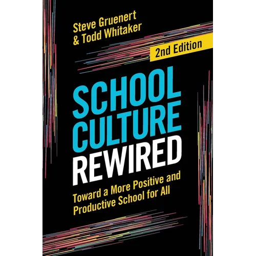 School Culture Rewired: Toward a More Positive and Productive School for All