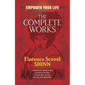 The Complete Works of Florence Scovel Shinn
