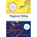 Topical Bible for Kids: Selected from New American Standard Bible