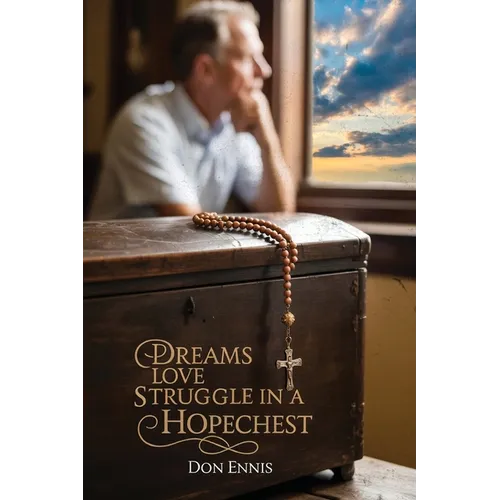 Dreams Love Struggle in a Hopechest