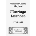 Worcester County, Maryland Marriage Licenses, 1795-1865