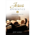 Jesus Apprentice: Doing What Jesus Did