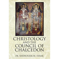 Christology and the Council of Chalcedon