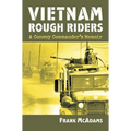 Vietnam Rough Riders: A Convoy Commander's Memoir