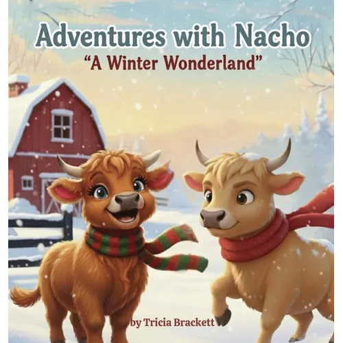 Adventures with Nacho a Winter Wonderland