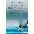 Cuentos Inconclusos de Númenor Y La Tierra Media / The Fall of Númenor: And Other Tales from the Second Age of Middle-Earth