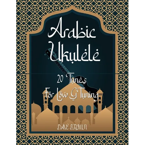 Arabic Ukulele: For Low G tuning