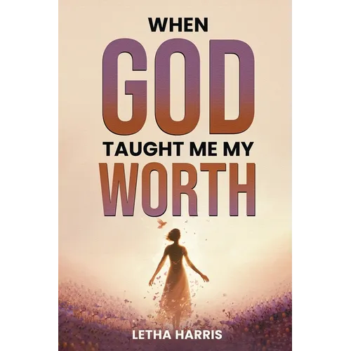 When God Taught Me My Worth