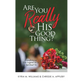 Are You REALLY His Good Thing?