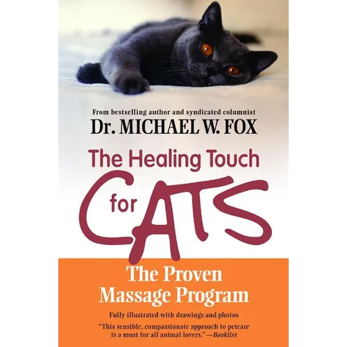 The Healing Touch for Cats: The Proven Massage Program