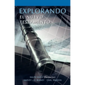 EXPLORANDO EL NUEVO TESTAMENTO (Spanish: Exploring the New Testament)