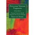 Stoicorum Veterum Fragmenta Volume 3