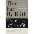 This Far By Faith: Readings in African-American Women's Religious Biography