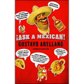 Ask a Mexican!