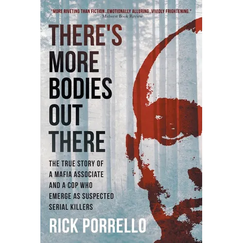 There's More Bodies Out There: The true story of a Mafia associate and a cop who emerge as suspected serial killers