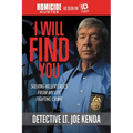 I Will Find You: Solving Killer Cases from My Life Fighting Crime