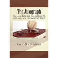 The Autograph: Secrets, lies and deception all spill over on the baseball field.