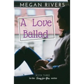 A Love Ballad: A Fictional Memoir