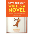 Save the Cat! Writes a Novel: The Last Book on Novel Writing You'll Ever Need