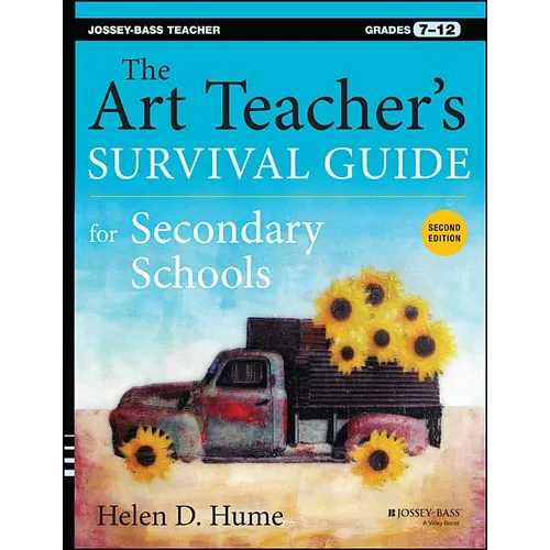 The Art Teacher's Survival Guide for Secondary Schools: Grades 7-12