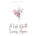 A Life Worth Living, Again