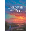 Through the Fire: Traveling the Broken Road to Hope and Healing