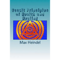 Occult Principles of Health and Healing