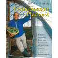 Four-Season Harvest: Organic Vegetables from Your Home Garden All Year Long, 2nd Edition