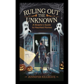 Ruling Out the Unknown: A Skeptic's Guide to Haunted Homes