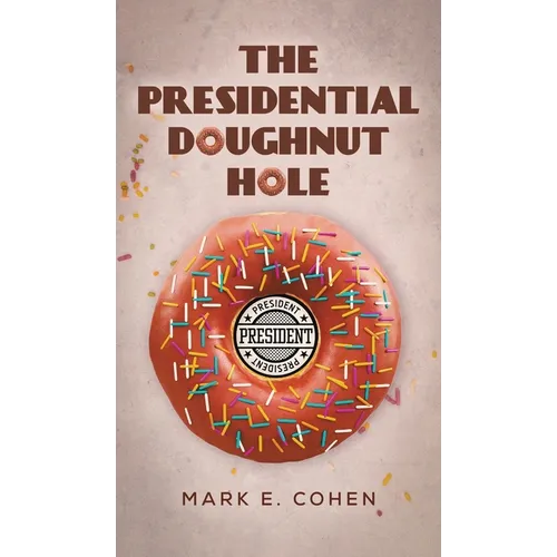 The Presidential Doughnut Hole