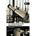 Kant's 'Groundwork for the Metaphysics of Morals': A Reader' Guide