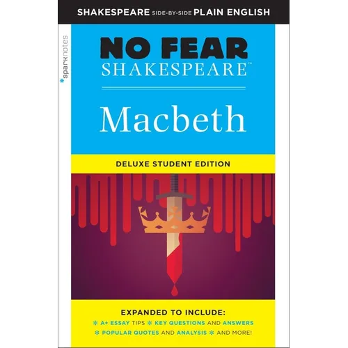 Macbeth: No Fear Shakespeare Deluxe Student Editions - Shakespeare Side-By-Side Plain English