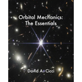 Orbital Mechanics: The Essentials