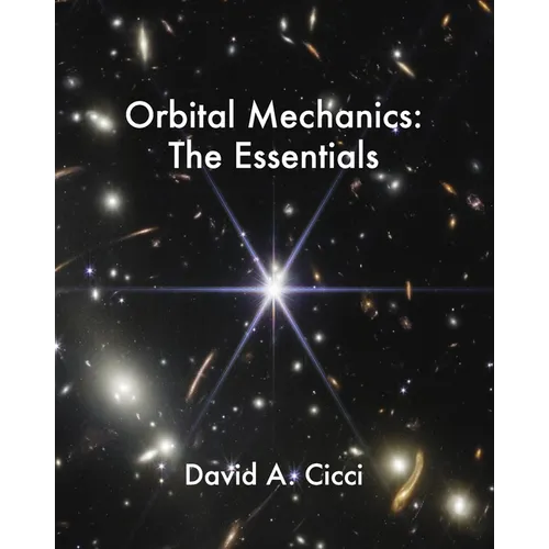 Orbital Mechanics: The Essentials