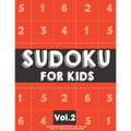 Sudoku For Kids: Sudoku Puzzle Book For Kids (4x4, 6x6, 9x9) Age 6-10 - Sudoku Book Easy to Hard Volume.2: Sudoku For Kids