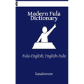 Modern Fula Dictionary: Fula-English, English-Fula
