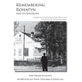 Remembering Rohatyn and Its Environs: 2nd Edition