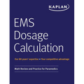 EMS Dosage Calculation: Math Review and Practice for Paramedics