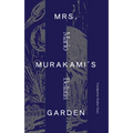 Mrs. Murakami's Garden