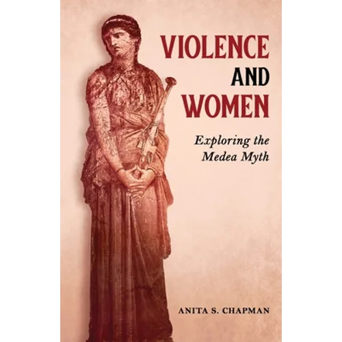 Violence and Women: Exploring the Medea Myth
