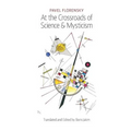 At the Crossroads of Science & Mysticism: On the Cultural-Historical Place and Premises of the Christian World-Understanding