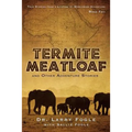 Termite Meatloaf and Other Adventure Stories