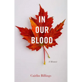 In Our Blood: A Memoir